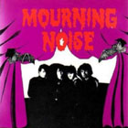 mourning noise